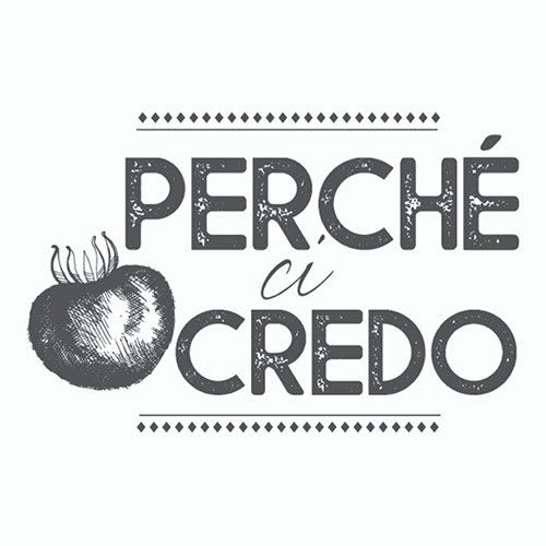 PERCHE' CI CREDO